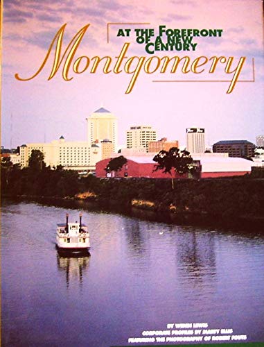 Montgomery: At the Forefront of a New Century by Wendi Lewis
