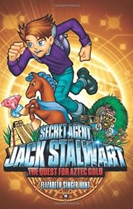 Secret Agent Jack Stalwart: Book 10: The Quest for Aztec Gold: Mexico