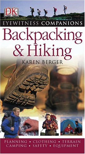 Backpacking and Hiking (Eyewitness Companions) by Karen Berger