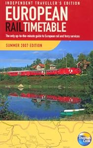 Thomas Cook European Rail Timetable Summer 2007: Independent Travellers Edition by Brendan Fox