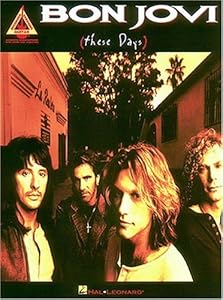 Bon Jovi: These Days (Recorded Versions for Guitar)