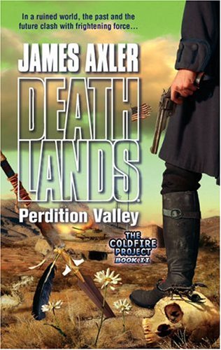 Perdition Valley (Deathlands) by James Axler