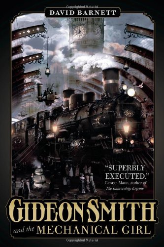 Gideon Smith and the Mechanical Girl by David Barnett