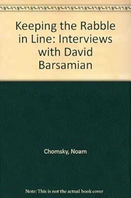 Keeping the Rabble in Line: Interviews with David Barsamian