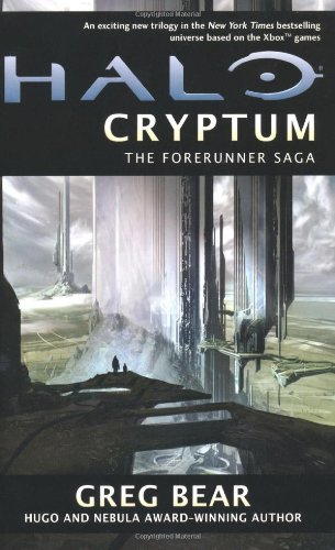 Halo: Cryptum: Book One of the Forerunner Saga by Greg Bear