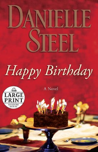 Happy Birthday: A Novel by Danielle Steel