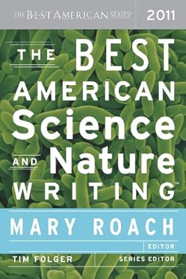 The Best American Science and Nature Writing 2011: The Best American Series