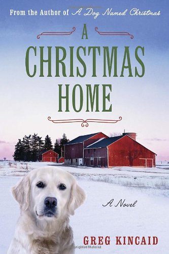 A Christmas Home: A Novel by Greg Kincaid
