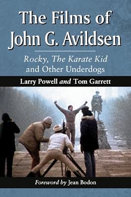 The Films of John Avildsen: Rocky, The Karate Kid and Other Underdogs