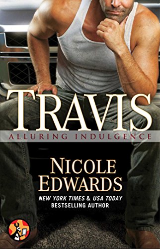 Travis (Alluring Indulgence Book 3) by Nicole Edwards