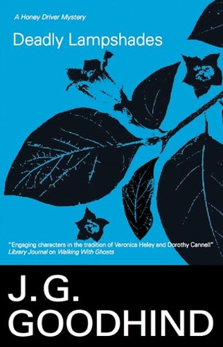 Deadly Lampshades (Honey Driver Mysteries) by J G Goodhind