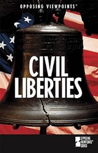 Opposing Viewpoints Series - Civil Liberties (hardcover edition)