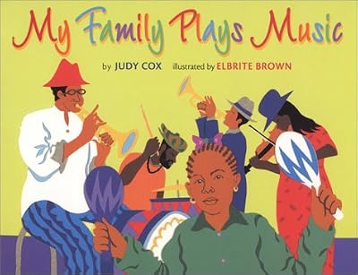 My Family Plays Music (Coretta Scott King/John Steptoe Award for New Talent. Illustrator (Awards))