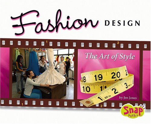 Fashion Design: The Art of Style (The World of Fashion series) by Jen Jones