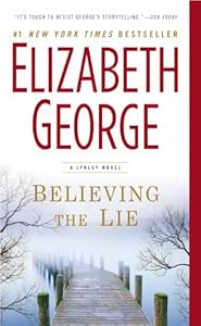 Believing the Lie: An Inspector Lynley Novel: A Lynley Novel