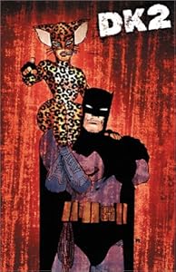 The Dark Knight Strikes Again (Part 2 of 3)