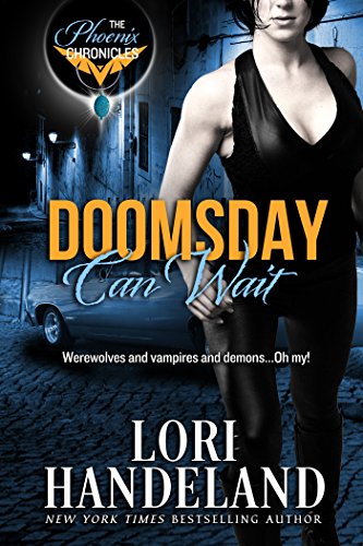 Doomsday Can Wait: A Phoenix Chronicle by Lori Handeland