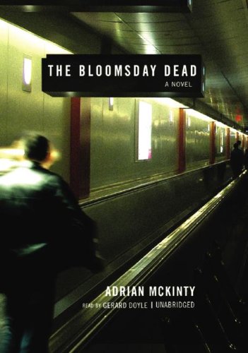 The Bloomsday Dead (Dead Trilogy, Book 3)(Library Edition) by Adrian McKinty