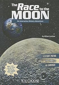 The Race to the Moon: An Interactive History Adventure