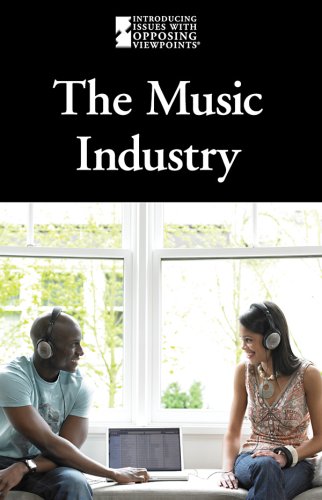The Music Industry (Introducing Issues with Opposing Viewpoints) by Jill Hamilton