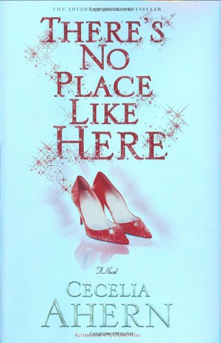 There's No Place Like Here by Cecelia Ahern