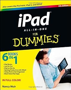 iPad All-in-One For Dummies (For Dummies (Computer/Tech)) by Nancy C. Muir
