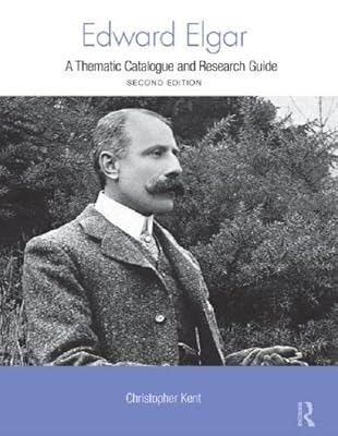 Edward Elgar: A Research and Information Guide (Routledge Music Bibliographies)