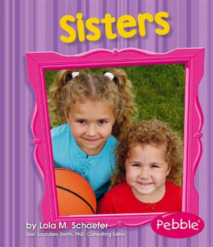 Sisters: Revised Edition (Pebble Books) by Schaefer