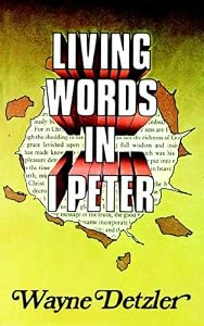 Living Words Series-1 Peter by Wayne Detzler