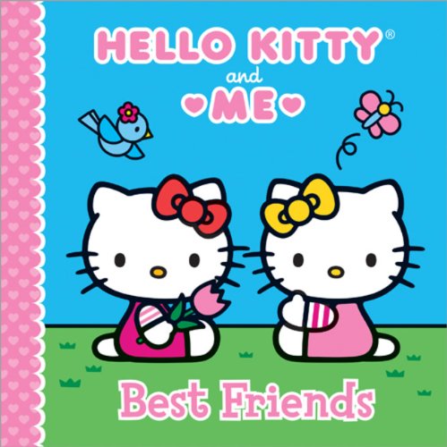 Best Friends: Hello Kitty &amp; Me by Sanrio