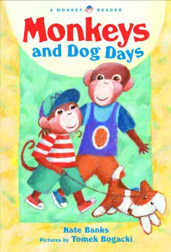 Monkeys and Dog Days (Monkey Readers) by Kate Banks