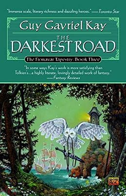 The Darkest Road (The Fionavar Tapestry, Book 3)