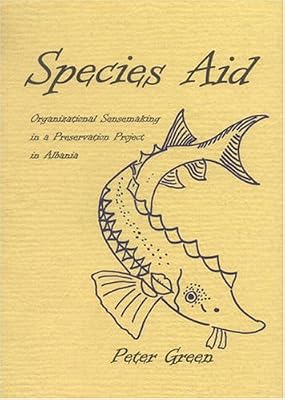 Species Aid: Organizational Sensemaking in a Preservation Project in Albania