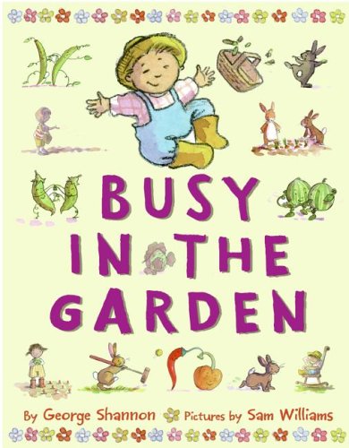 Busy in the Garden by George Shannon