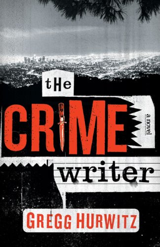 The Crime Writer by Gregg Hurwitz