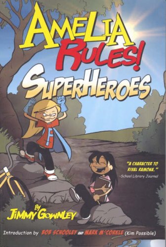 Amelia Rules! Volume 3: Superheroes (v. 3) by Jimmy Gownley