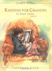Kaddish for Grandpa in Jesus' Name Amen (Booklist Editor's Choice. Books for Youth (Awards))