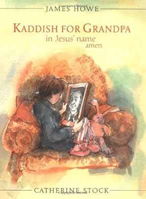 Kaddish for Grandpa in Jesus' Name Amen (Booklist Editor's Choice. Books for Youth (Awards))