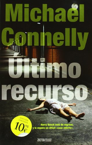 El ultimo recurso by Michael Connelly