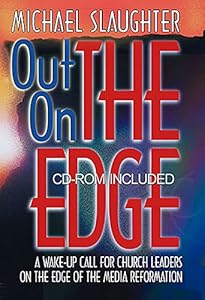 Out on the Edge: A Wake-Up Call for Church Leaders on the Edge of the Media Reformation Book with CDROM by Mike Slaughter