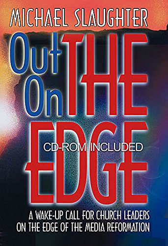 Out on the Edge: A Wake-Up Call for Church Leaders on the Edge of the Media Reformation Book with CDROM by Mike Slaughter