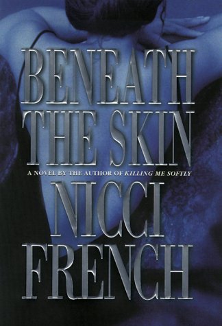 Beneath the Skin by Nicci French