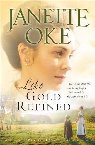 Like Gold Refined by Janette Oke