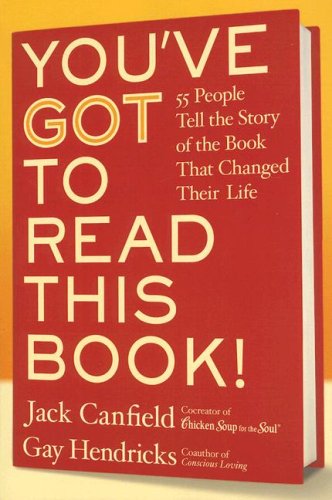 You've GOT to Read This Book! LP: 55 People Tell the Story of the Book That Changed Their Life by Jack Canfield