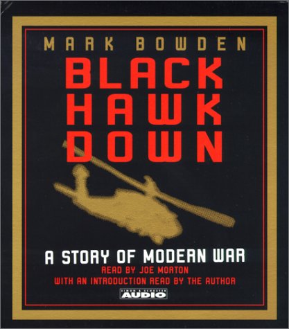 Black Hawk Down: A Story Of Modern War by Mark Bowden