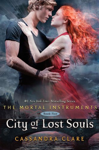Mortal Instruments 5: City of Lost Souls by Cassandra Clare