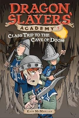 
Class Trip to the Cave of Doom #3 (Dragon Slayers' Academy) 