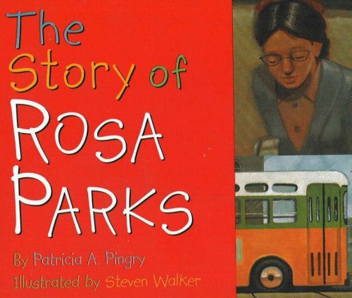 The Story of Rosa Parks by Patricia A. Pingry