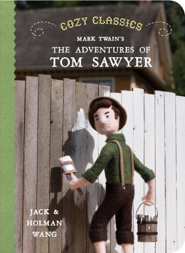 Cozy Classics: The Adventures of Tom Sawyer by Jack Wang