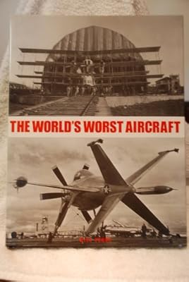 The World's Worst Aircraft